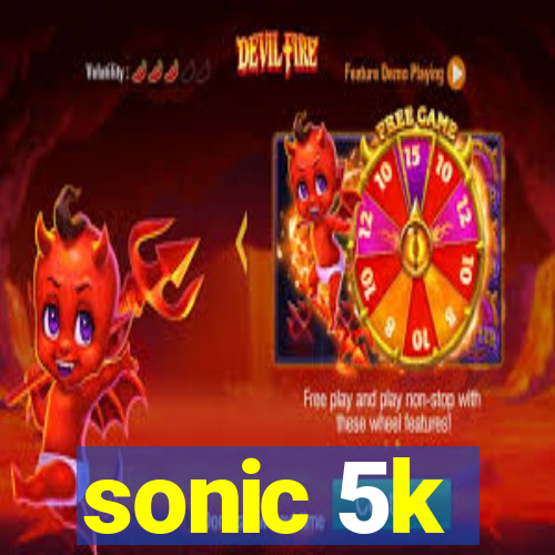 sonic 5k